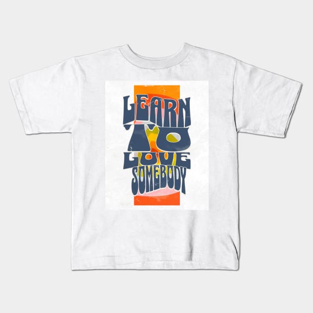 Learn To Love // Kids T-Shirt by Mtrys.co